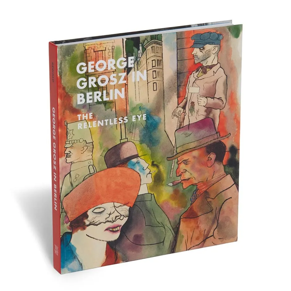 Outlet George Grosz in Berlin: The Relentless Eye Coffee Table Books|Met Publications
